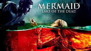 The Mermaid: Lake of the Dead (2018) - SUB INDO