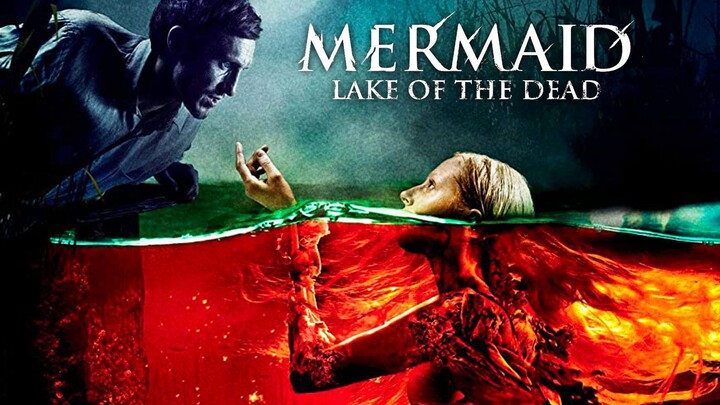 The Mermaid: Lake of the Dead (2018) - SUB INDO