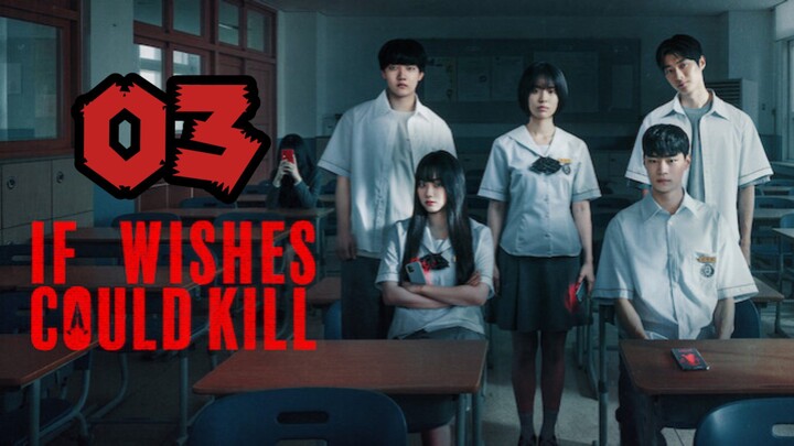 Iғ Wɪsʜᴇs Cᴏᴜʟᴅ Kɪʟʟ | Eᴘɪsᴏᴅᴇ 3 - Eɴɢ sᴜʙ