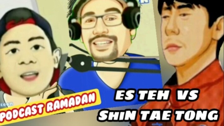 PODCAST Ramadan STY VS Es Teh Manis