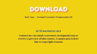 Kyle Asay – Account Executive Frameworks 2.0 – Free Download Courses