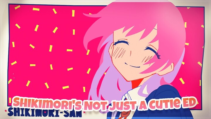 Shikimori's Not Just a Cutie - ED / Ending | 4K | Creditless