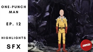 Ep. 12 de ONE PUNCH MAN - Highlights SFX