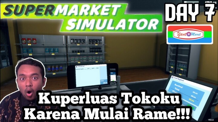 Ku Perluas Tokoku || Supermarket Simulator #5