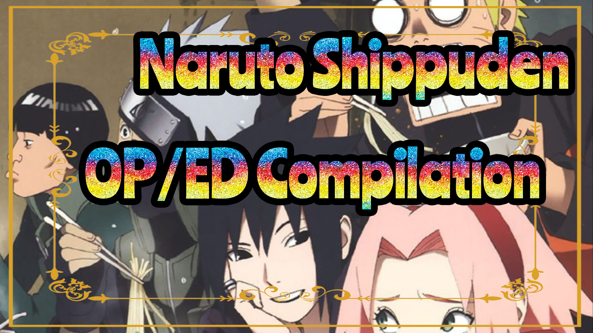 Naruto Shippuden Op Ed Compilation No Logo Bilibili