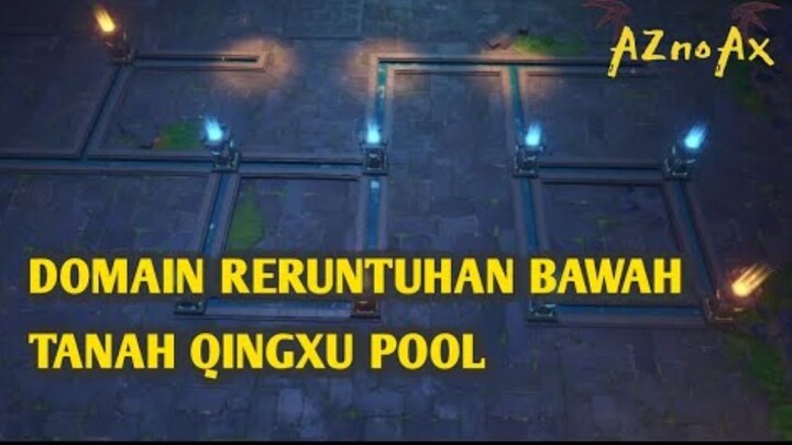 CARA MENYELESAIKAN DOMAIN RERUNTUHAN BAWAH TANAH QINGXU POOL | GENSHIN IMPACT