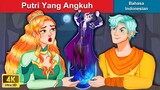Putri Yang Angkuh 👸 Dongeng Bahasa Indonesia 🌜 WOA - Indonesian Fairy Tales