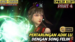 KULTIVASI ADIK LU MENINGKAT DENGAN PESAT - Alur Cerita Film Animasi Donghua Xuan Emperor PART 4