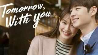 Tomorrow With You Ep. 14 English Subtitle