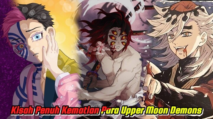 KISAH PENUH KEMATIAN PARA UPPER MOON DEMONS