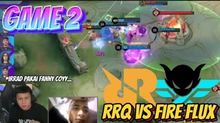 REAKSI XINNN LIHAT IRRAD PAKAI FANNY || RRQ VS FIRE FLUX GAME 2 GAME OF THE FUTURE