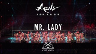 Mr. Lady | Arena China 2019 [@VIBRVNCY 4K]