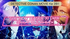 (sub indo) DETECTIVE CONAN MOVIE 28 Teaser : Sekigan no Flashback !! ✨