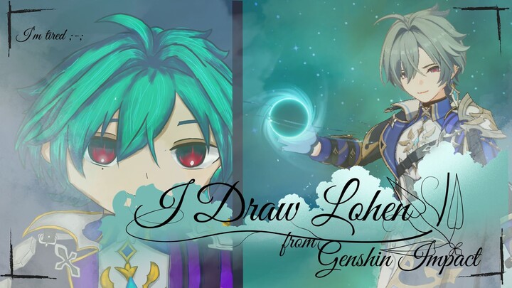I draw Lohen from Genshin Impact, dan aku nyerah gambar detailnya ;-;