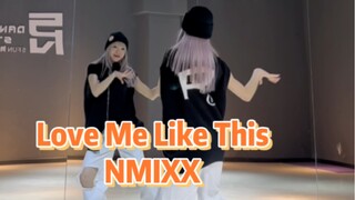 【PP】NMIXX-Love Me Like This | 已经不想和get不到这首歌的人说话了