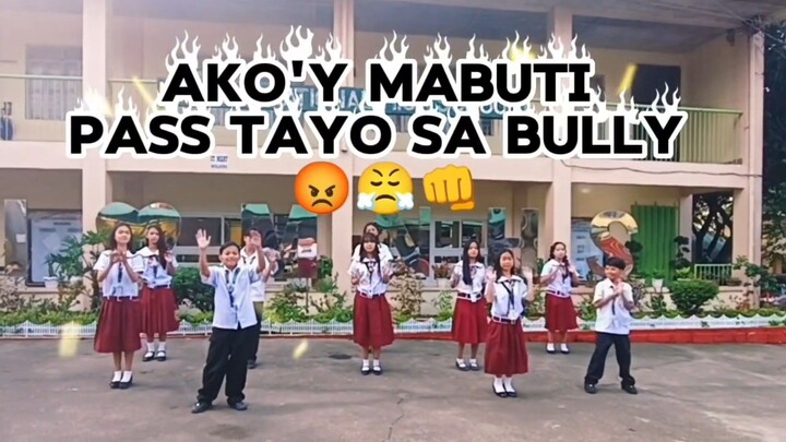 Ako'y Mabuti Pass Tayo sa Bully
