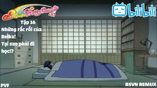 [Lồng tiếng] Chiến binh nụ cười - Tập 16: Những rắc rối của Reika! Tại sao phải đi học!?