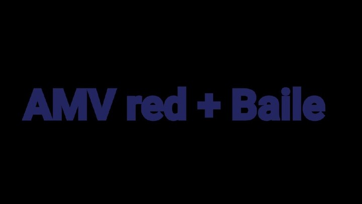 AMV red + Baile