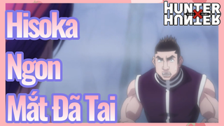Hisoka Ngon Mắt Đã Tai