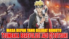 MASA DEPAN YANG DILIHAT BORUTO❗TSUMEAKA BEREVOLUSI DAN MEMBUNUH CODE❗BORUTO TWO BLUE VORTEX❗