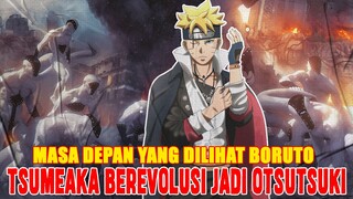 MASA DEPAN YANG DILIHAT BORUTO❗TSUMEAKA BEREVOLUSI DAN MEMBUNUH CODE❗BORUTO TWO BLUE VORTEX❗