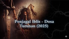 Penjagal Iblis - Dosa Turunan (2025)