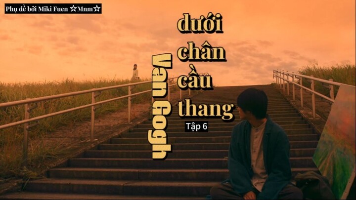 [Vietsub] Kaidanshita no Gogh tập 6