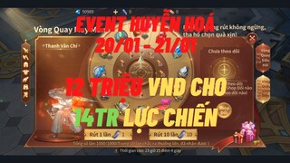 Event Huyễn Hoá 12tr VNĐ cho 14m lực chiến có xứng đáng không ?