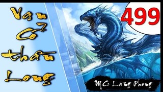 Vạn Cổ Thần Long - Hồi 499 - Huyết tinh cấp chín