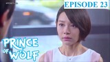Prince of Wolf Episode 23 Tagalog Dubbed