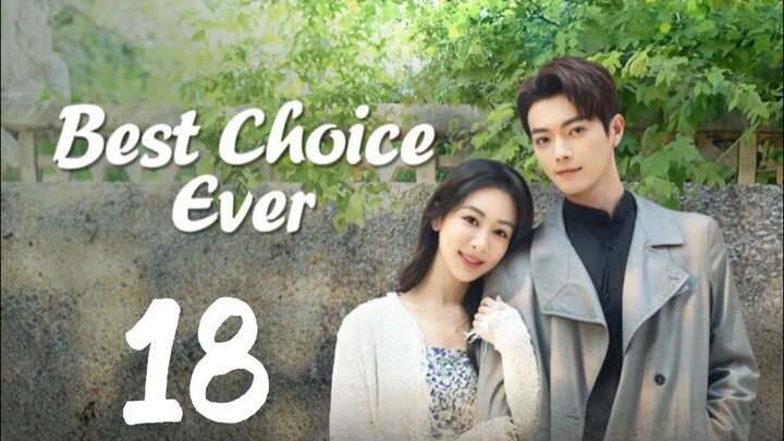 EP. 18 | BEST CHOICE 𝙀𝙑𝙀𝙍 | TAGALOG DUB