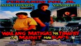 WALANG MATIGAS NA TINAPAY SA MAINIT NA KAPE (1994) FULL MOVIE