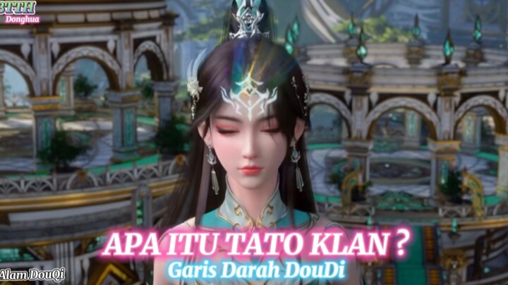 APA ITU TATO KLAN KUNO DI BENUA DOUQI BTTH