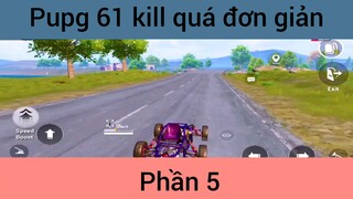 Pupg 61 kill quá đơn giản #5