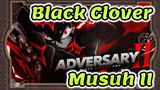 Black Clover|【AMV】 Musuh II[Expo Jepang 2021]