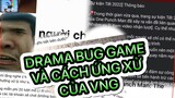 Drama bug game và cách ứng xử của VNG - || One Punch Man: The Strongest || NewbieGaming