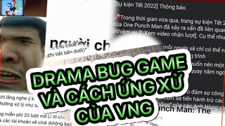 Drama bug game và cách ứng xử của VNG - || One Punch Man: The Strongest || NewbieGaming