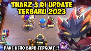META THARZ SKILL 3 DI MAGIC CHESS UPDATE TERBARU 2023 !! PAKE HERO BARU TERKUAT BINTANG 3