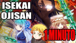 Isekai Ojisan en 1 Minuto