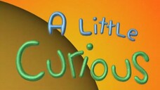 A Little Curious Long, Short, Roll S1E17