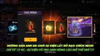 Free Fire| Hướng dẫn cách chơi lấy đồ Đạo chích Neon từ 19 kc - Mãi không thấy mở sk vũ trụ anh hùng