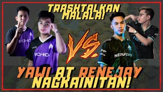 YAWI AT RENEJAY NAGKAINITAN | TRASHTALKAN MALALA!