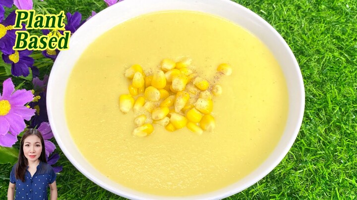 ซุปข้าวโพด ง่ายและอร่อย Corn Soup | Vegan Plant Based