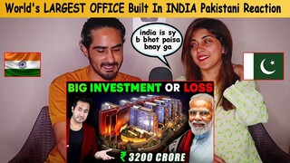 World's LARGEST OFFICE Built In INDIA | Big Investment Or Loss? | Pakistani Reaction On india