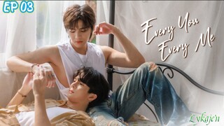 🇹🇭[BL]EVERY YOU, EVERY ME EP 03(engsub)2024