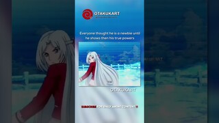 Everyone thought he is a newbie until he shows then his true powers #anime #shorts #animeedits