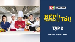 BẾP TRƯỞNG TỚI! | TẬP 2 | Con Dao Biến Mất (4K OFFICIAL)