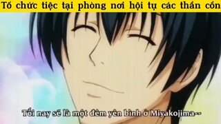 Tổ chức tiệc tại phòng nơi hội tụ các thần cồn#anine#edit#tt