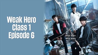 Episode 6 | Weak Hero Class 1 | English Subbed