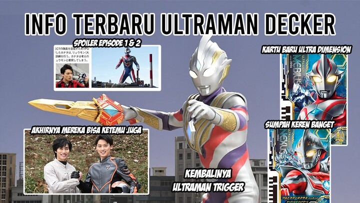 KENGO COMEBACK !! TRIGGER BAKALAN JADI SECONDARY ULTRA ? - Bahas Info Terbaru Ultraman Decker